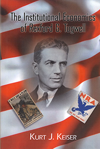 Institutional Economics of Rexford G. Tugwell